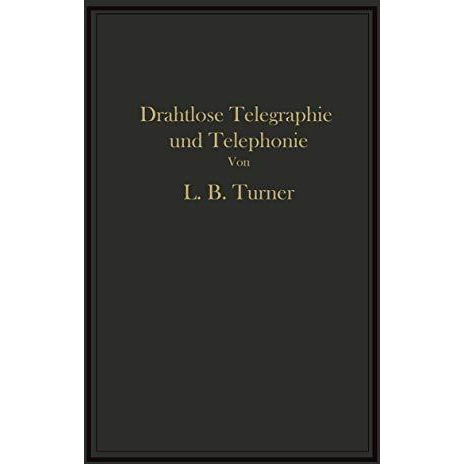 Drahtlose Telegraphie und Telephonie: Ein Leitfaden f?r Ingenieure und Studieren [Paperback]