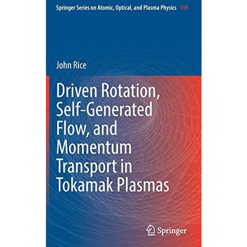 Driven Rotation, Self-Generated Flow, and Momentum Transport in Tokamak Plasmas [Hardcover]