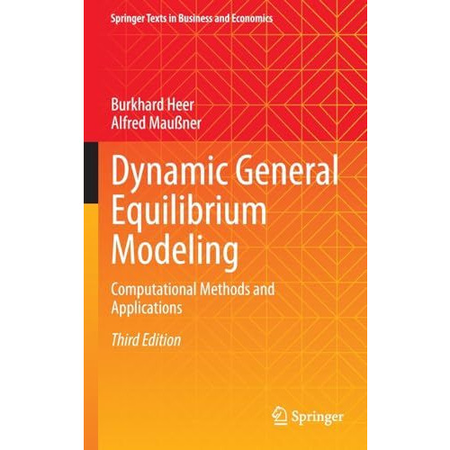 Dynamic General Equilibrium Modeling: Computational Methods and Applications [Hardcover]