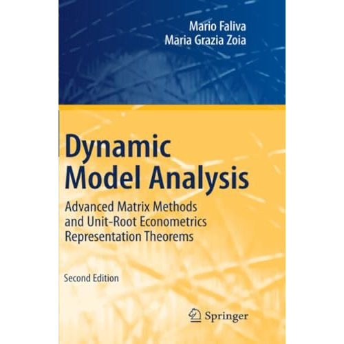 Dynamic Model Analysis: Advanced Matrix Methods and Unit-Root Econometrics Repre [Paperback]