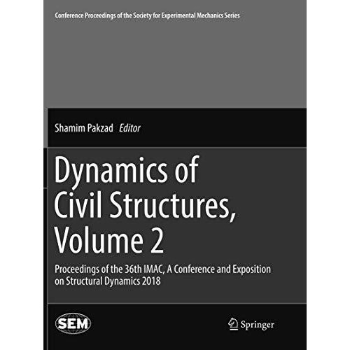 Dynamics of Civil Structures, Volume 2: Proceedings of the 36th IMAC, A Conferen [Paperback]