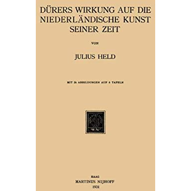 D?rers Wirkung auf die Niederl?ndische Kunst Seiner Zeit [Paperback]