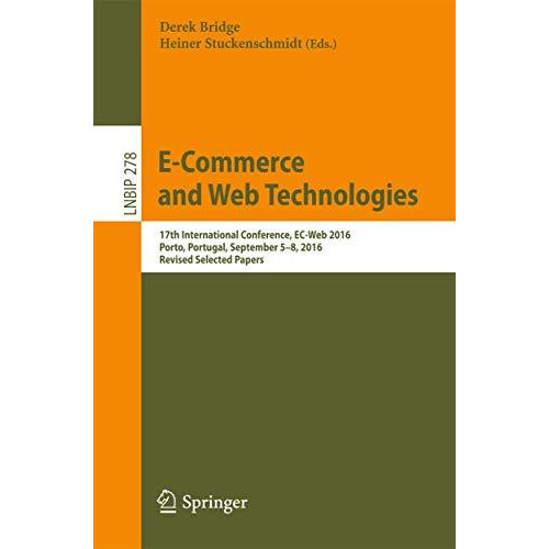 E-Commerce and Web Technologies: 17th International Conference, EC-Web 2016, Por [Paperback]