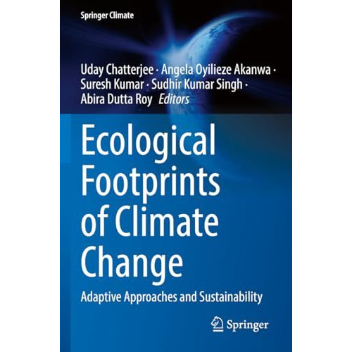 Ecological Footprints of Climate Change: Adaptive Approaches and Sustainability [Paperback]