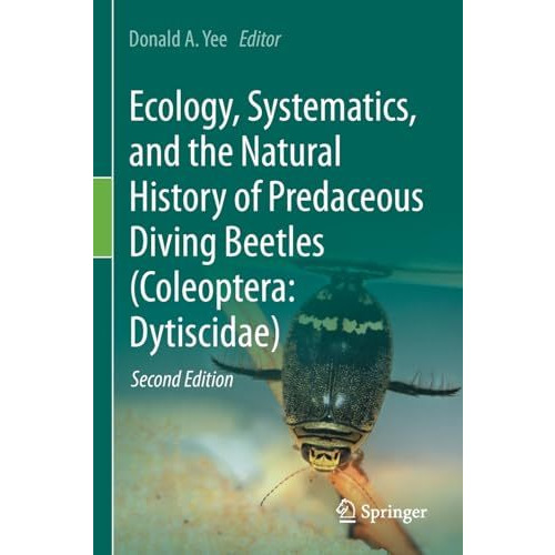 Ecology, Systematics, and the Natural History of Predaceous Diving Beetles (Cole [Paperback]