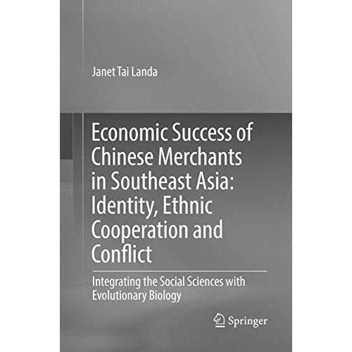 Economic Success of Chinese Merchants in Southeast Asia: Identity, Ethnic Cooper [Paperback]