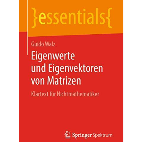 Eigenwerte und Eigenvektoren von Matrizen: Klartext f?r Nichtmathematiker [Paperback]