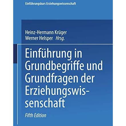 Einf?hrung in Grundbegriffe und Grundfragen der Erziehungswissenschaft [Paperback]