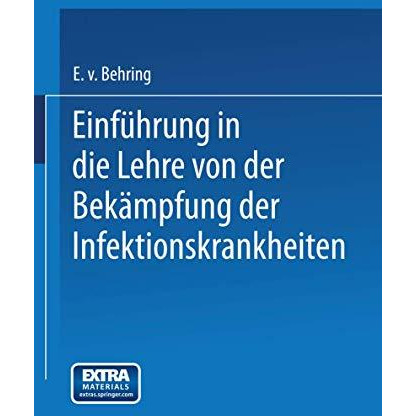 Einf?hrung in die Lehre von der Bek?mpfung der Infektionskrankheiten [Paperback]