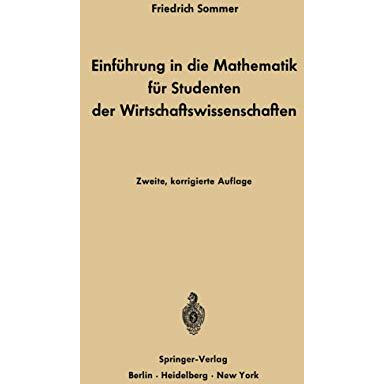 Einf?hrung in die Mathematik f?r Studenten der Wirtschaftswissenschaften: F?r St [Paperback]