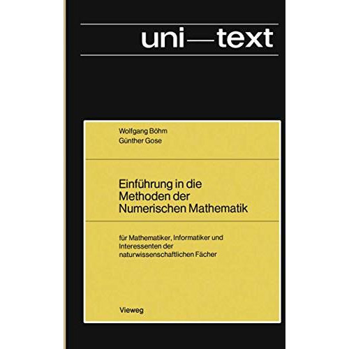 Einf?hrung in die Methoden der Numerischen Mathematik: f?r Mathematiker, Informa [Paperback]