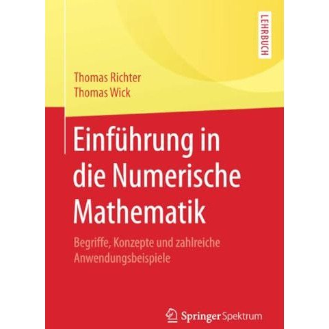 Einf?hrung in die Numerische Mathematik: Begriffe, Konzepte und zahlreiche Anwen [Paperback]