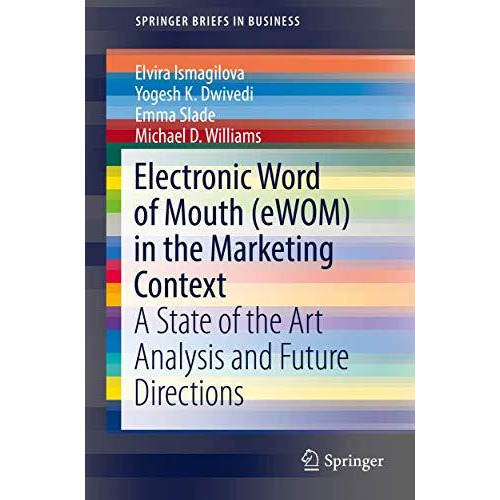 Electronic Word of Mouth (eWOM) in the Marketing Context: A State of the Art Ana [Paperback]