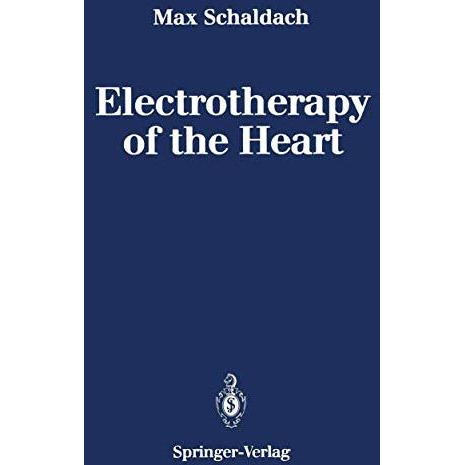 Electrotherapy of the Heart: Technical Aspects in Cardiac Pacing [Paperback]