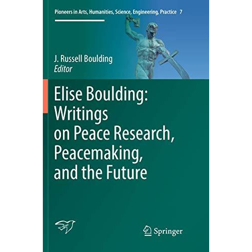 Elise Boulding: Writings on Peace Research, Peacemaking, and the Future [Paperback]