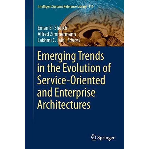 Emerging Trends in the Evolution of Service-Oriented and Enterprise Architecture [Hardcover]