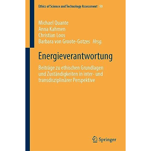 Energieverantwortung: Beitr?ge zu ethischen Grundlagen und Zust?ndigkeiten in in [Hardcover]