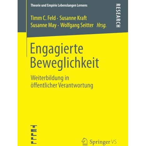 Engagierte Beweglichkeit: Weiterbildung in ?ffentlicher Verantwortung [Paperback]