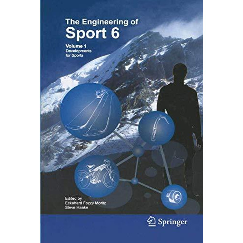 Engineering of Sport 6: Volume 1: Developments for Sports [Paperback]