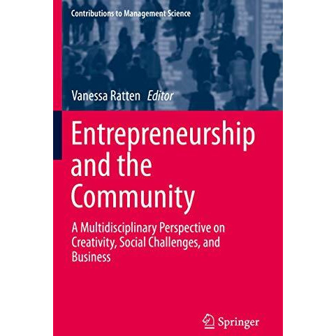 Entrepreneurship and the Community: A Multidisciplinary Perspective on Creativit [Paperback]