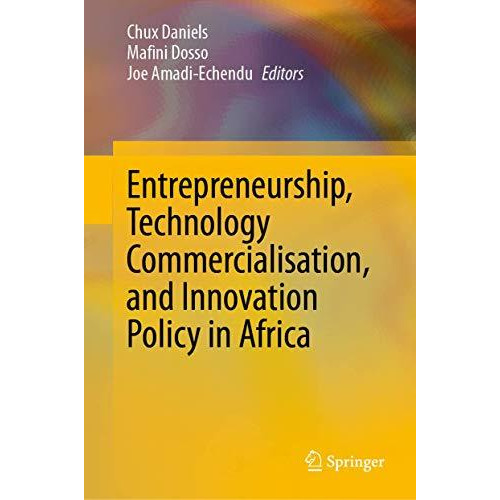 Entrepreneurship, Technology Commercialisation, and Innovation Policy in Africa [Hardcover]