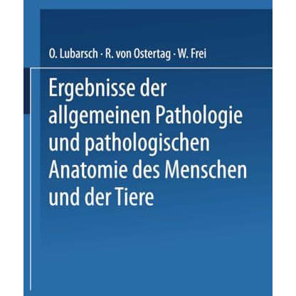 Ergebnisse der Allgemeinen Pathologie und Pathologischen Anatomie des Menschen u [Paperback]