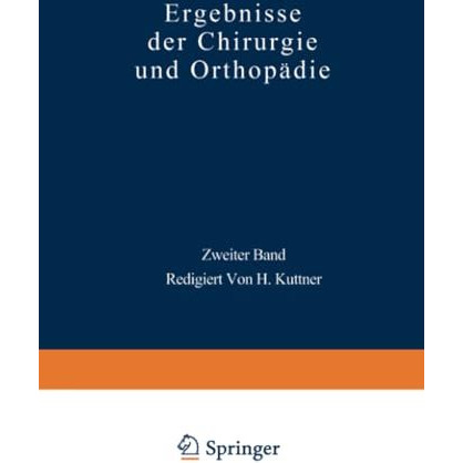 Ergebnisse der Chirurgie und Orthop?die: Zweiter Band [Paperback]