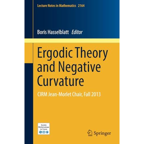 Ergodic Theory and Negative Curvature: CIRM Jean-Morlet Chair, Fall 2013 [Paperback]