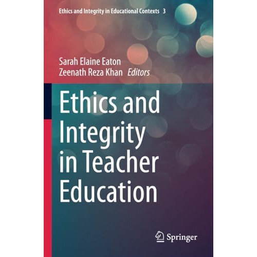 Ethics and Integrity in Teacher Education [Paperback]