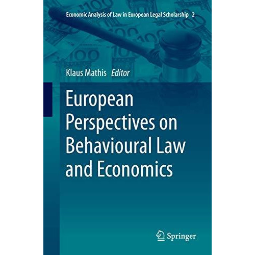 European Perspectives on Behavioural Law and Economics [Paperback]