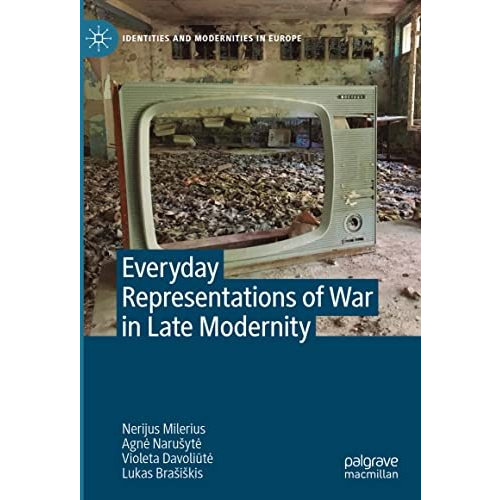 Everyday Representations of War in Late Modernity [Hardcover]