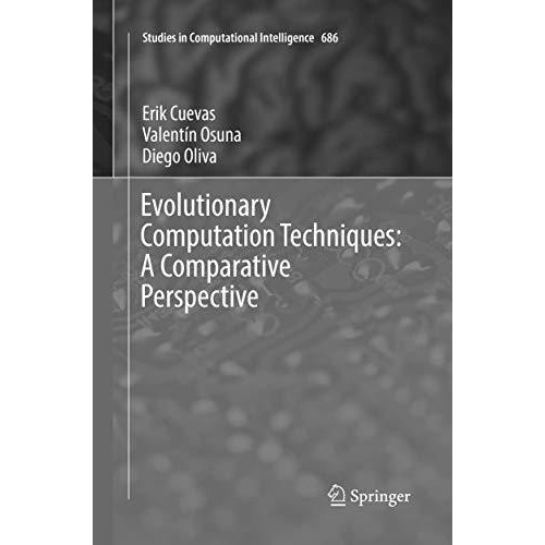 Evolutionary Computation Techniques: A Comparative Perspective [Paperback]