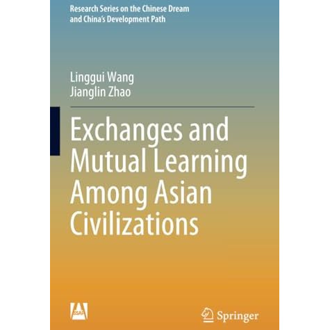 Exchanges and Mutual Learning Among Asian Civilizations [Paperback]