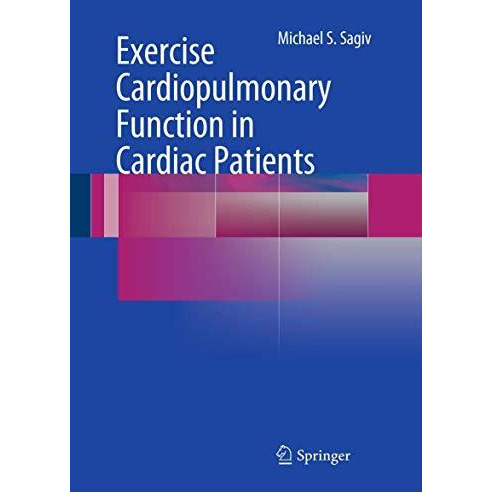 Exercise Cardiopulmonary Function in Cardiac Patients [Hardcover]