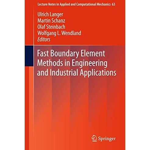 Fast Boundary Element Methods in Engineering and Industrial Applications [Hardcover]