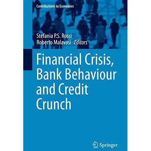 Financial Crisis, Bank Behaviour and Credit Crunch [Hardcover]