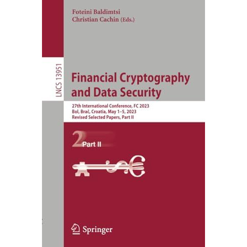 Financial Cryptography and Data Security: 27th International Conference, FC 2023 [Paperback]