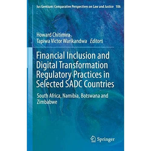 Financial Inclusion and Digital Transformation Regulatory Practices in Selected  [Hardcover]