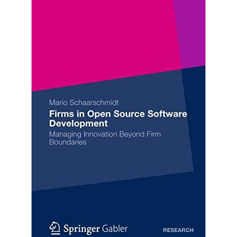 Firms in Open Source Software Development: Managing Innovation Beyond Firm Bound [Paperback]