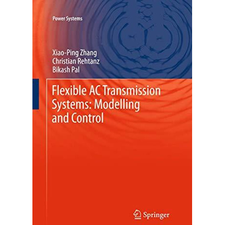 Flexible AC Transmission Systems: Modelling and Control [Hardcover]