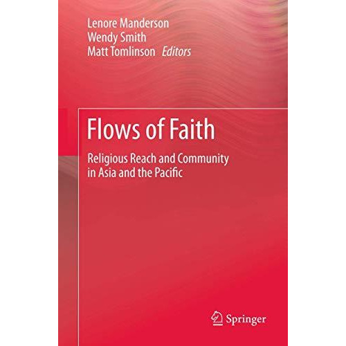 Flows of Faith: Religious Reach and Community in Asia and the Pacific [Hardcover]