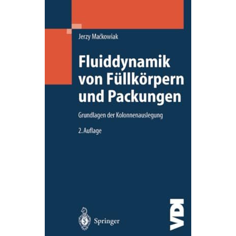 Fluiddynamik von F?llk?rpern und Packungen: Grundlagen der Kolonnenauslegung [Paperback]