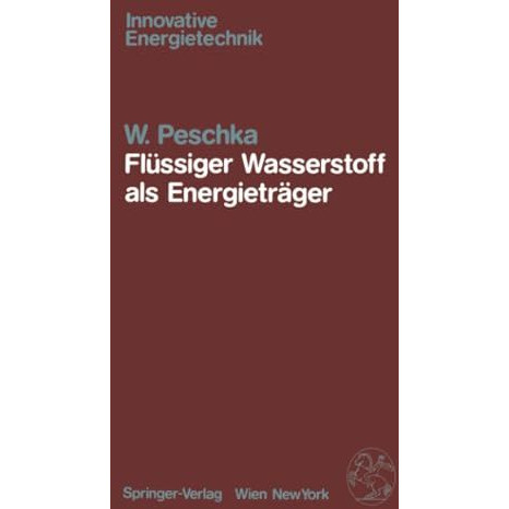 Fl?ssiger Wasserstoff als Energietr?ger: Technologie und Anwendungen [Paperback]