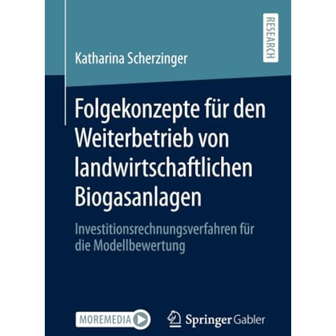 Folgekonzepte f?r den Weiterbetrieb von landwirtschaftlichen Biogasanlagen: Inve [Paperback]