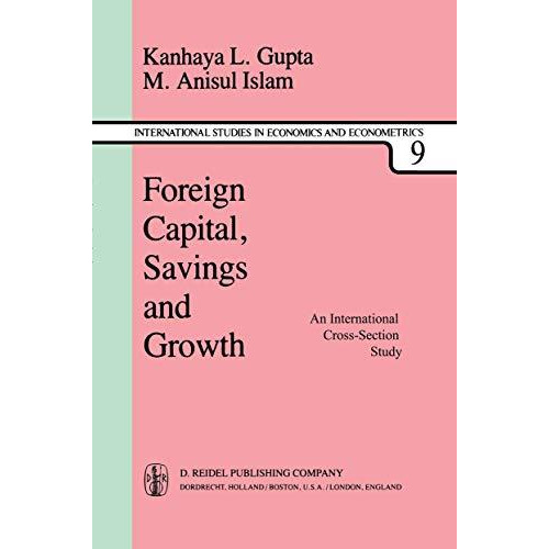 Foreign Capital, Savings and Growth: An International Cross-Section Study [Paperback]