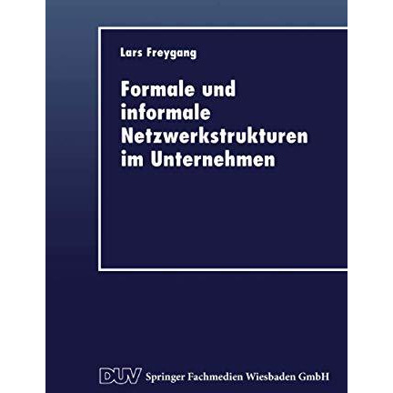 Formale und informale Netzwerkstrukturen im Unternehmen [Paperback]