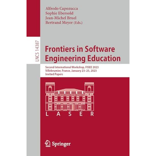 Frontiers in Software Engineering Education: Second International Workshop, FISE [Paperback]