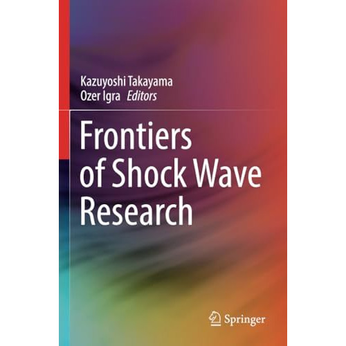 Frontiers of Shock Wave Research [Paperback]