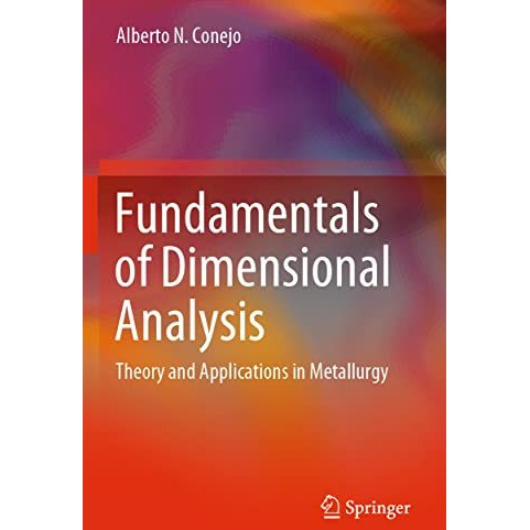 Fundamentals of Dimensional Analysis: Theory and Applications in Metallurgy [Paperback]