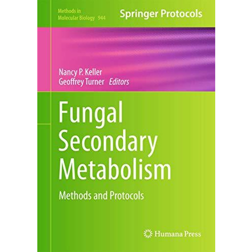 Fungal Secondary Metabolism: Methods and Protocols [Hardcover]